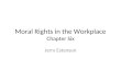 Moral Rights in the Workplace Chapter Six