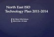 North East ISD Technology Plan 2011-2014