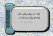Weatherford ISD  Technology Plan