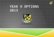 Year 9 Options 2013