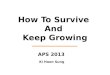 How To Survive  And  Keep Growing