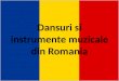 Dansuri si instrumente muzicale  din Romania