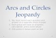 Arcs and Circles Jeopardy
