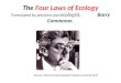 The  Four Laws of Ecology Formulated by physicist and  ecologist,              Barry Commoner 