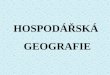 HOSPODSK  GEOGRAFIE