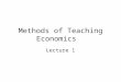 Methods of Teaching Economics