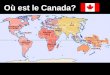 Où est  le Canada?
