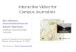 Interactive Video for  Campus Journalists