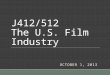 J412/512  The U.S. Film Industry