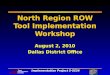 North Region ROW Tool Implementation Workshop