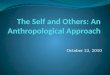 The Self and Others: An Anthropological Approach
