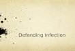 Defending Infection