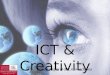 ICT & Creativity