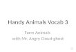 Handy  Animals  Vocab 3