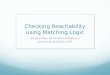 Checking Reachability using Matching  Logic