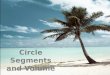 Circle  Segments and Volume