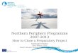 Northern Periphery Programme 2007-2013 How to Close a Preparatory  Project