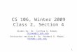 CS 106, Winter 2009 Class 2, Section 4