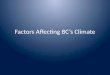 Factors Affecting BC’s Climate