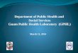 Department of Public Health and  Social Services Guam Public Health Laboratory  (GPHL)