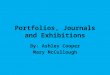 Portfolios, Journals and Exhibitions