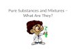 Pure Substances and Mixtures – What Are They?
