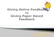 Giving Online Feedback vs Giving Paper Based Feedback