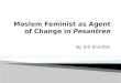 Moslem Feminist as Agent of Change in  Pesantren