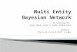 Multi Entity Bayesian Network