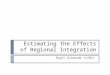 Estimating the Effects of Regional Integration