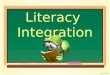 Literacy  Integration