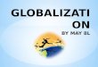 Globalization by may 8l