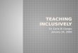Teaching  InclusivEly