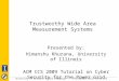 Trustworthy Wide Area Measurement Systems