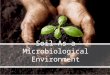 Soil As a Microbiological Environment
