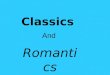 Classics And  Romantics