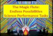 The Magic Flute: Endless Possibilities Science Performance Tasks