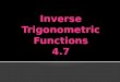 Inverse Trigonometric Functions 4.7