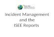 Incident Management and the ISEE Reports