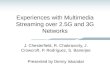Experiences with Multimedia Streaming over 2.5G and 3G Networks