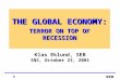 THE GLOBAL ECONOMY: TERROR ON TOP OF RECESSION