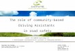The role of community-based  Driving Assistants  in road safety