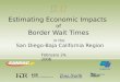 Estimating Economic Impacts  of Border Wait Times