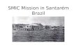 SMIC Mission in  Santarém  Brazil