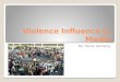 Violence Influence in Media