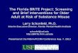 Larry Schonfeld, Ph.D . Interim Executive Director, Florida Mental Health Institute