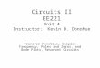 Circuits II EE221 Unit 4 Instructor:  Kevin D. Donohue