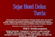Sejur Hotel Delux          Turcia