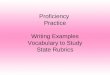 Proficiency  Practice Writing Examples Vocabulary to Study State Rubrics