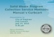Solid Waste Program  Collection Service Methods:  Manual v Curbcart